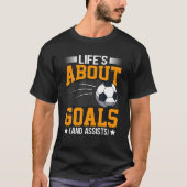Het leven gaat over doelen en helpt Football Playe T-shirt (Voorkant)