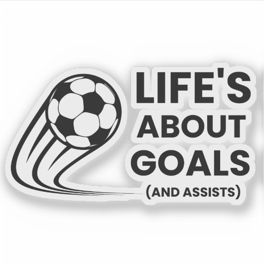 Het leven gaat over doelen en helpt grappig voetba sticker (Voorkant)