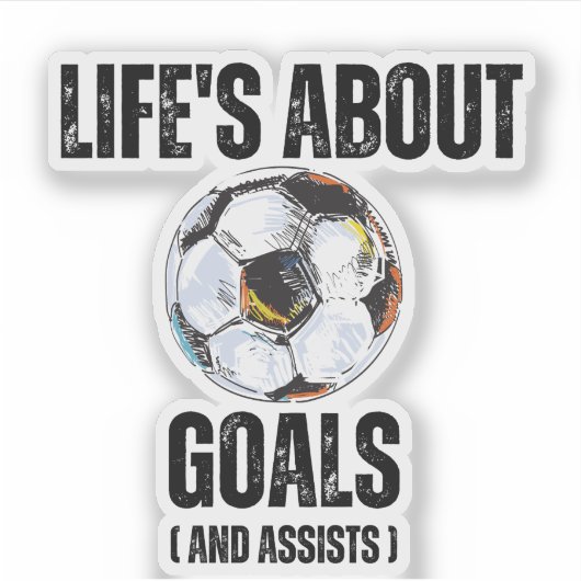 Het leven gaat over doelen en helpt grappig voetba sticker (Voorkant)