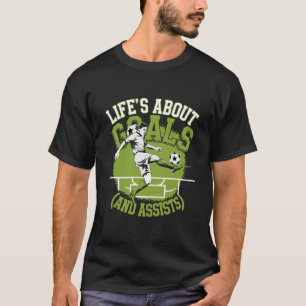 Het leven gaat over doelen en helpt grappige voetb t-shirt