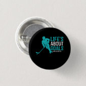 Het leven gaat over doelen en helpt Hockey Player  Ronde Button 3,2 Cm (Voorkant /achterkant)