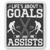 Het leven gaat over doelen en helpt ijshockeyliefh sticker (Voorkant)