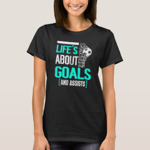 Het leven gaat over doelen en helpt voetbool voetb t-shirt