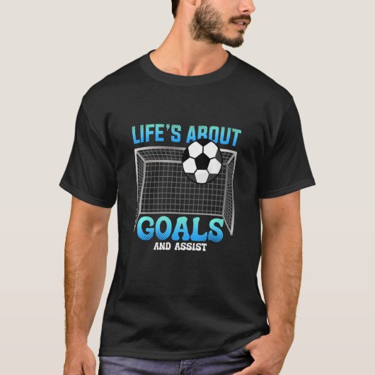 Het leven gaat over doelen en hulp aan Voetbal Kic T-shirt (Voorkant)