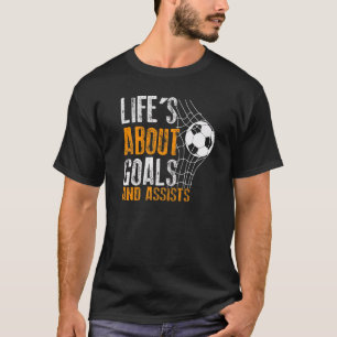 Het leven gaat over Doelstellingen en helpt Futbol T-shirt