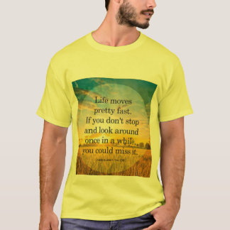 Het leven gaat  snel als je niet stopt met t-shirt