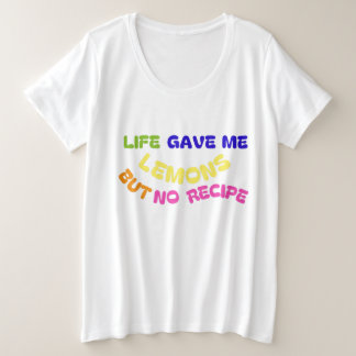 HET LEVEN GAF ME CITROENEN, MAAR GEEN RECEPT GROTE MAAT T-SHIRT
