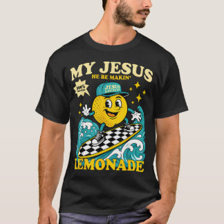 Het Leven Gaf Me Een Paar Citroenen Maar Mijn Jezu T-shirt