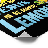 Het leven gaf me wat citroenen, maar mijn Jezus zo Poster (Hoek)