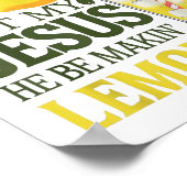 Het leven gaf me wat citroenen, maar mijn Jezus zo Poster (Hoek)