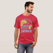 Het leven gaf me wat citroenen, maar mijn Jezus zo T-shirt (Voorkant volledig)