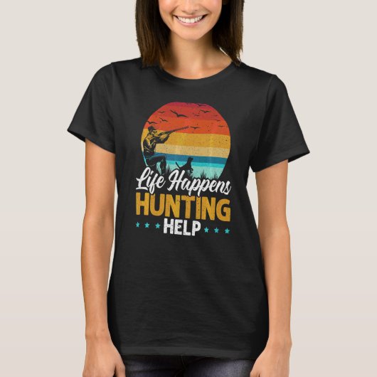 Het leven gebeurt als jagers dieren helpen jager d t-shirt (Voorkant)