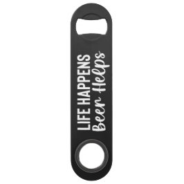 Het Leven Gebeurt, Bier Helpt Stalen Flesopener Speed Flessenopener