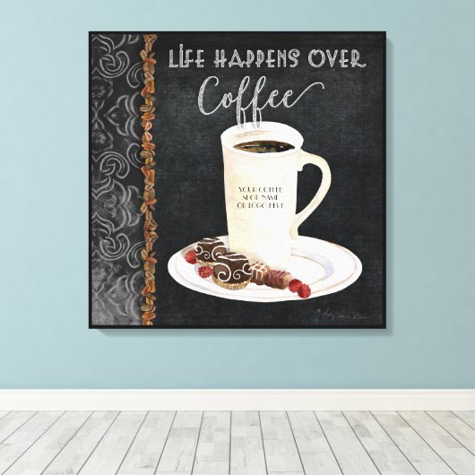 Het leven gebeurt boven koffie gepersonaliseerd canvas afdruk (Insitu (Houten vloer))