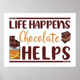 Het leven gebeurt chocolade helpt chocoladeliefheb poster