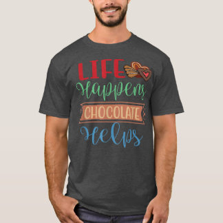 Het leven gebeurt Chocolade helpt de National Choc T-shirt