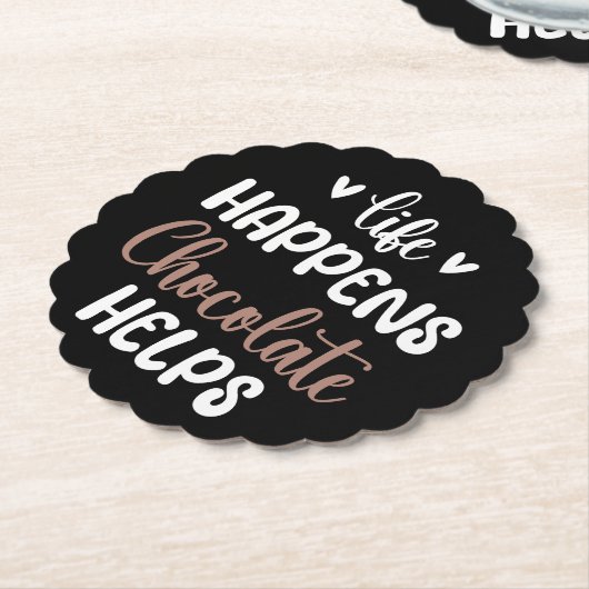 Het leven gebeurt chocolade helpt positiviteit typ kartonnen onderzetters (Gekanteld)