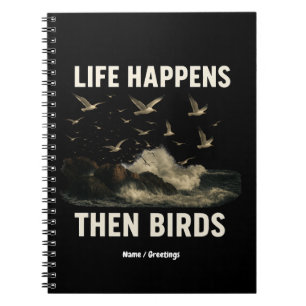 Het leven gebeurt dan Vogels Funny Zeemeeuw Quote Notitieboek