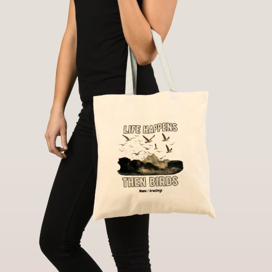 Het leven gebeurt dan Vogels Funny Zeemeeuw Quote  Tote Bag (Voorkant (product))