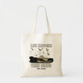 Het leven gebeurt dan Vogels Funny Zeemeeuw Quote  Tote Bag (Voorkant)
