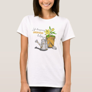 Het leven gebeurt Gardening helpt een grappige Gar T-shirt