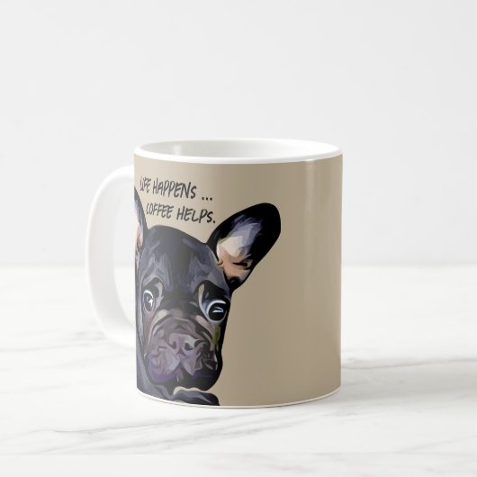 Het leven gebeurt grappig Frans Bulldog Coffee Mok (Voorkant links)
