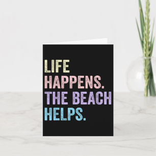 Het leven gebeurt het strand helpt Grappig Humor G Kaart