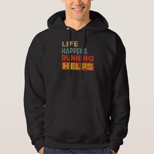 Het leven gebeurt in het runnen van hulp hoodie (Voorkant)