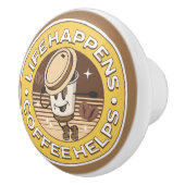 Het leven gebeurt koffie helpt keramische knop (Rechts)