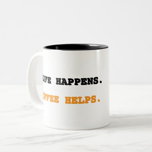 Het leven gebeurt. Koffie helpt. koffie mok (Voorkant links)