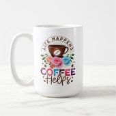 Het leven gebeurt koffie Helpt Koffiemok (Links)