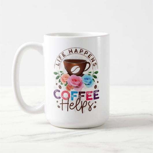 Het leven gebeurt koffie Helpt Koffiemok (Links)