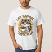 Het leven gebeurt koffie Helpt T-shirt (Voorkant)