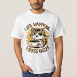 Het leven gebeurt koffie Helpt T-shirt