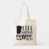 Het leven gebeurt koffie Helpt Tote Bag (Achterkant)