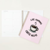 Het leven gebeurt, koffie helpt - voor koffieliefh planner (Display)