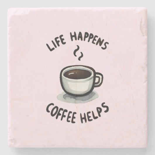 Het leven gebeurt, koffie helpt - voor koffieliefh stenen onderzetter (Voorkant)