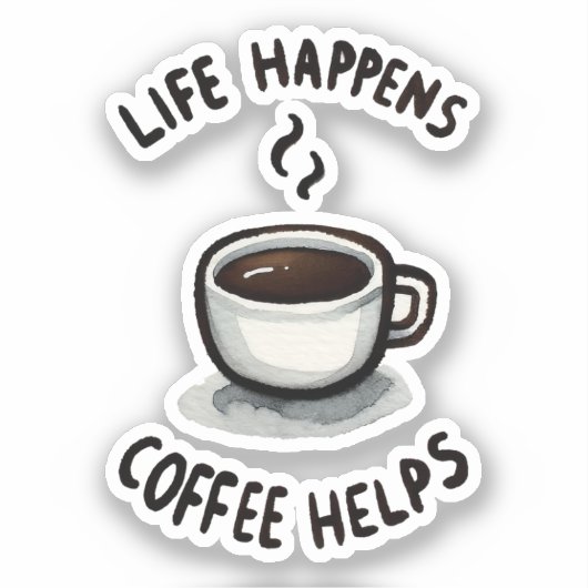 Het leven gebeurt, koffie helpt - voor koffieliefh sticker (Voorkant)