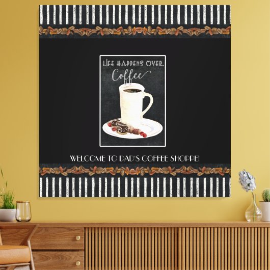 Het leven gebeurt over vaders coffeeshop zwart op canvas afdruk (Insitu (Woonkamer))