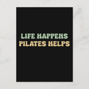 Het leven gebeurt pilates helpt   Motivatie traini Briefkaart