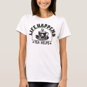 Het leven gebeurt, Tea Helps T-shirt
