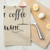 Het leven gebeurt tussen koffie en wijn met de han theedoek (Quarter Fold)