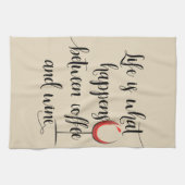 Het leven gebeurt tussen koffie en wijn met de han theedoek (Horizontaal)