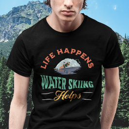 Het leven gebeurt waterskiën helpt t-shirt