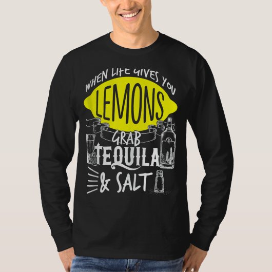 Het leven geeft je leemons Grab Tequila Salt Cinco T-shirt (Voorkant)