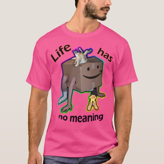Het leven heeft geen betekenis t-shirt (Voorkant)