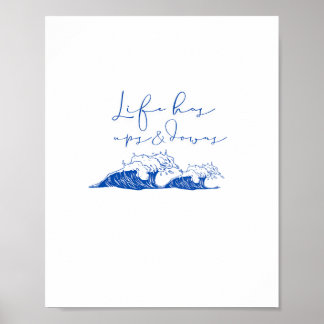 "Het leven heeft ups en downs" Inspirerend oceaang Poster