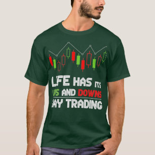 Het leven heeft zijn UPS en Downs Daghandel T-shirt