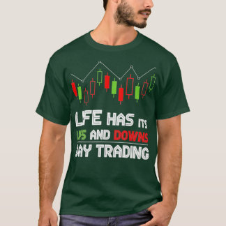 Het leven heeft zijn UPS en Downs Daghandel T-shirt
