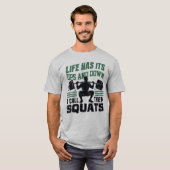 Het leven heeft zijn ups en downs t-shirt (Voorkant volledig)
